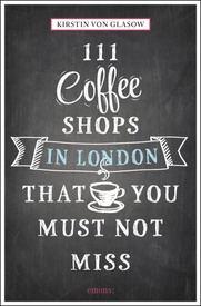Reisgids 111 places in Coffee Shops in London That You Must Not Miss | Emons