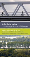 Alle Fietsroutes in de regio Arnhem Nijmegen 