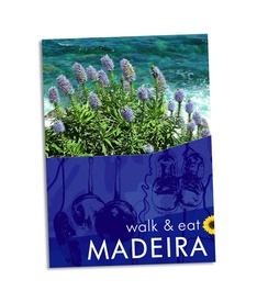 Wandelgids Walk & Eat Madeira | Sunflower books