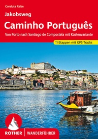 Wandelgids - Pelgrimsroute Rother Wandefuhrer Spanje Jakobsweg - Caminho Portugues | Rother Bergverlag