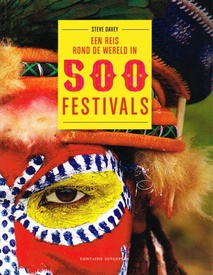 Reisgids - Opruiming Een reis rond de wereld in 500 festivals | Fontaine Uitgevers