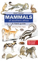 Smither's Mammals of Southern Africa – A Field Guide