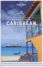 Reisgids Cruise Ports Caribbean | Lonely Planet