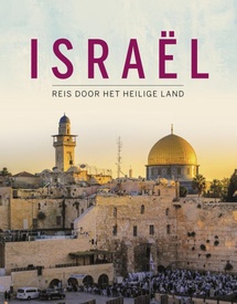 Fotoboek Israël - Reis door het heilige land (Israel) | KokBoekencentrum Non-Fictie
