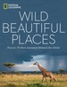 Fotoboek Wild, Beautiful Places | National Geographic