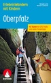 Wandelgids Oberplalz Erlebniswandern mit Kindern | Rother Bergverlag