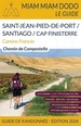 Pelgrimsroute Miam Miam Dodo CAMINO FRANCÉS: SAINT-JEAN-PIED-DE-PORT TO SANTIAGO (FINISTERRE) | Les Editions du Vieux Crayon