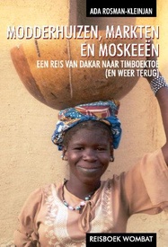 Reisverhaal Modderhuizen, Markten en Moskeeën | Ada Rosman