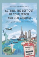 Getting the best out of your travel and stay abroad
