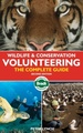 Wandelgids - Reishandboek Wildlife & Conservation Volunteering, The Complete Guide | Bradt Travel Guides