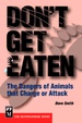 Natuurgids Don't get eaten, The Dangers of Animals That Charge or Attack | Mountaineers Books