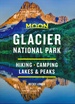 Reisgids Glacier National Park | Moon Travel Guides