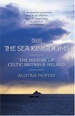 Reisverhaal The Sea Kingdoms – The history of Celtic Britain and Ireland | Alistair Moffat