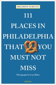 Reisgids 111 places in Places in Philadelphia That You Must Not Miss | Emons