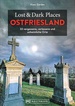Reisgids Lost & Dark Places Ostfriesland | Bruckmann Verlag