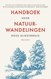 Wandelgids - Reisverhaal Handboek voor natuurwandelingen | Koos Dijksterhuis