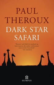 Reisverhaal Dark Star Safari | Paul Theroux