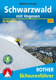 Tourskigids Skitourenführer Schwarzwald mit Vogesen - Zwarte Woud en Vogezen | Rother Bergverlag