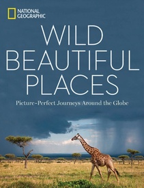 Fotoboek Wild, Beautiful Places | National Geographic