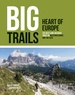 Wandelgids - Reisinspiratieboek Big Trails: Heart of Europe | Vertebrate Publishing