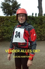 Reisverhaal Verder alles OK? | Lucas Hartong